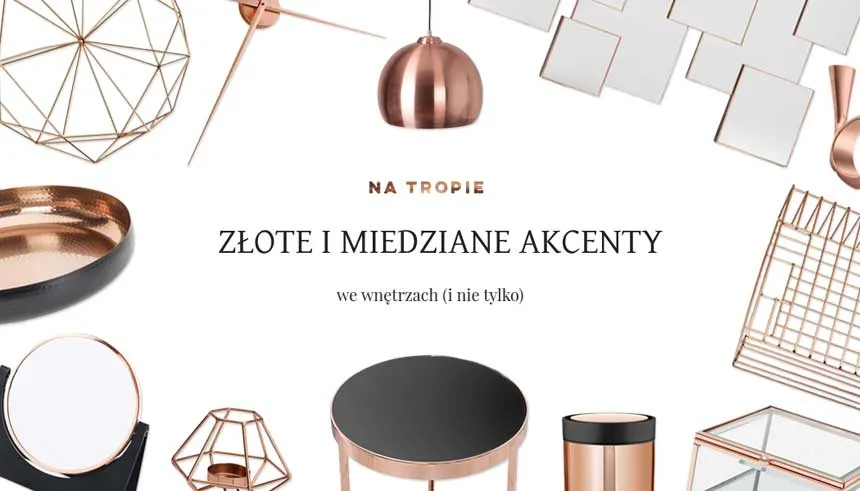 Złote i miedziane dodatki we wnętrzach
