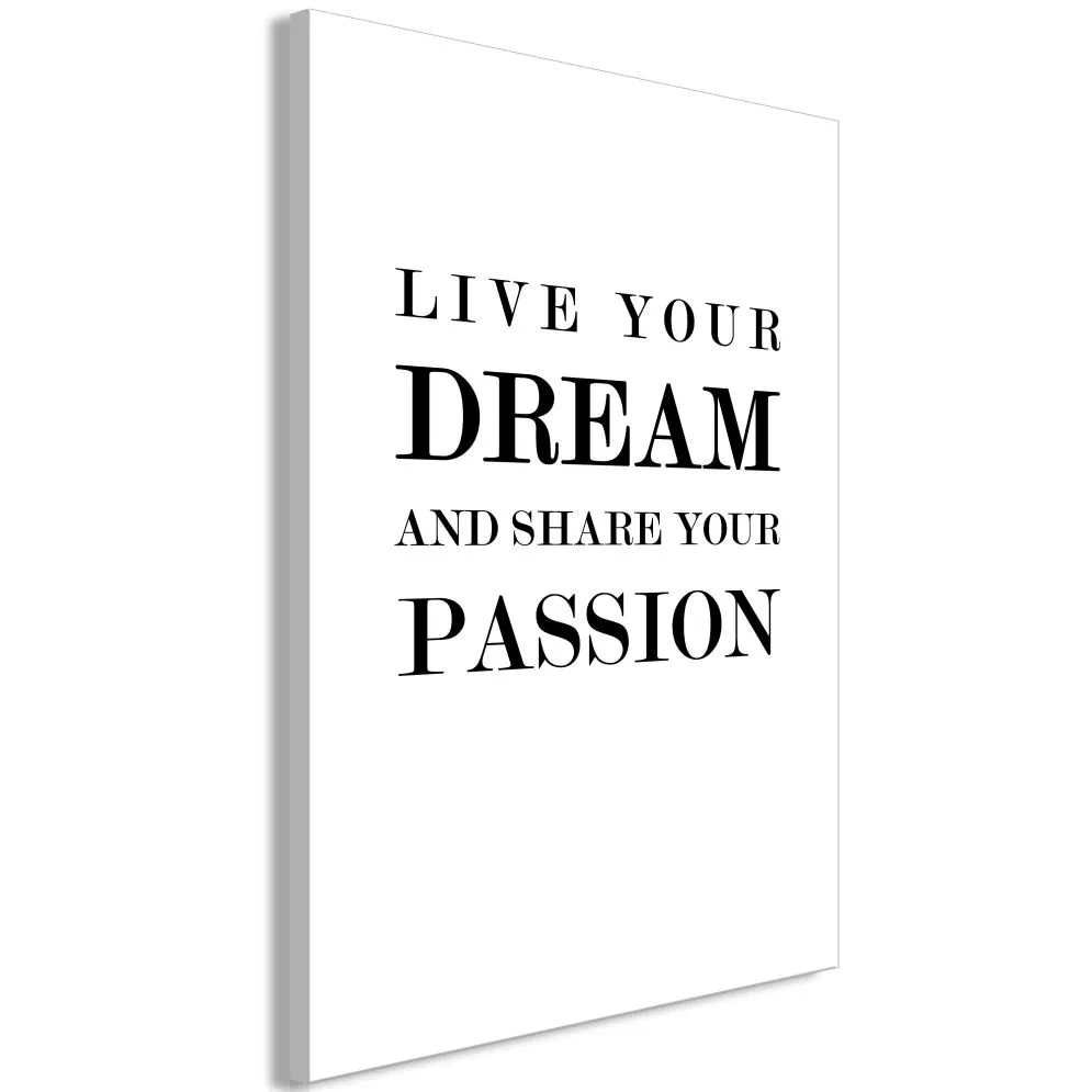 Obraz - Live your dream and share your passion (1-częściowy) pionowy-1
