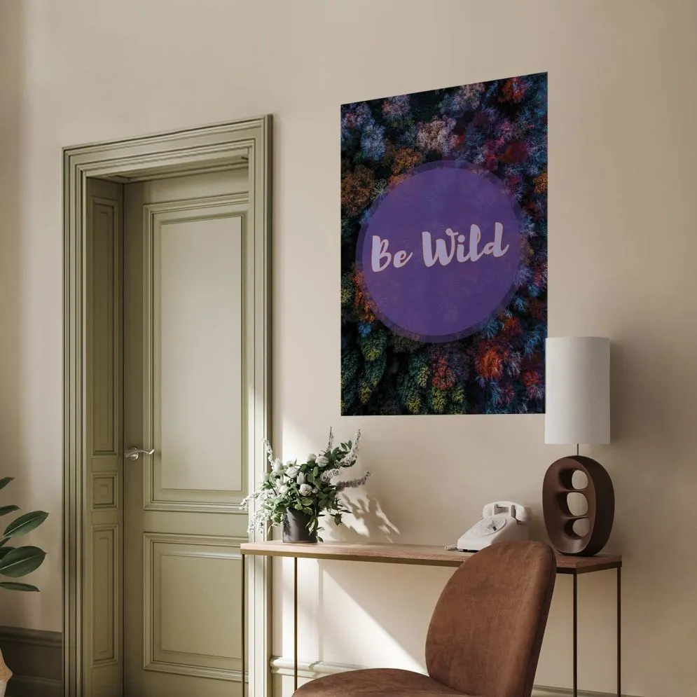 Plakat Be wild 21x30 cm bez ramy bez marginesu | MIRAT.