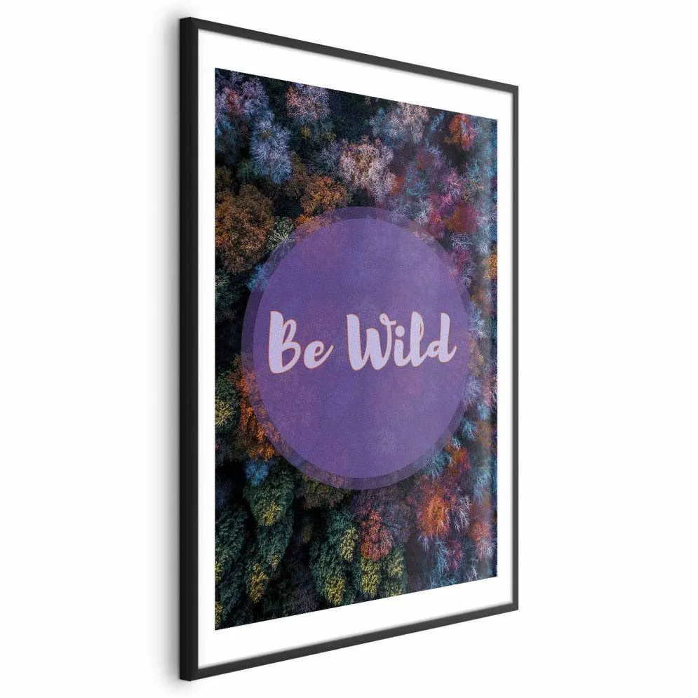 Plakat Be wild 29,7x42 cm z ramą czarną z marginesem | MIRAT.