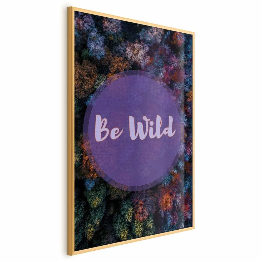 Plakat Be wild 21x30 cm z ramą złotą bez marginesu | MIRAT.