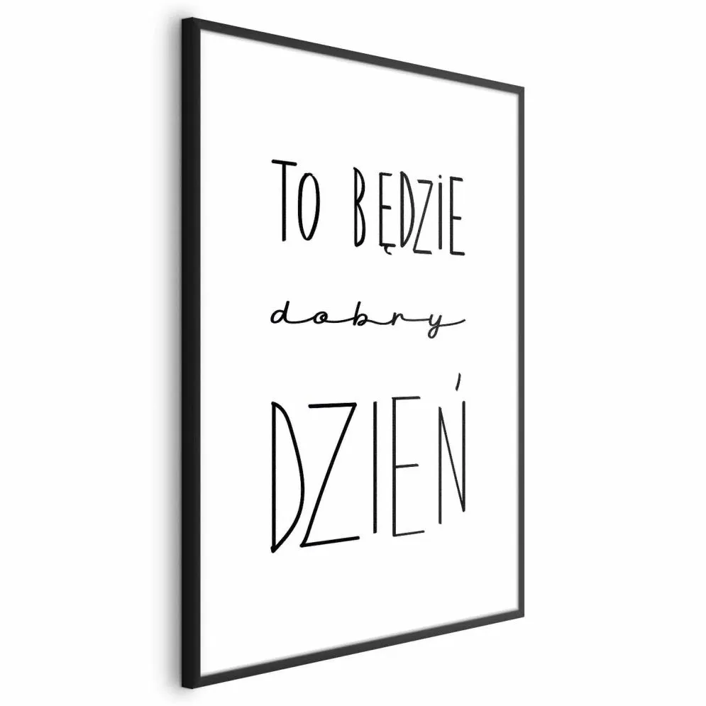 Plakat Dobry dzień 21x30 cm z ramą czarną z marginesem | MIRAT.