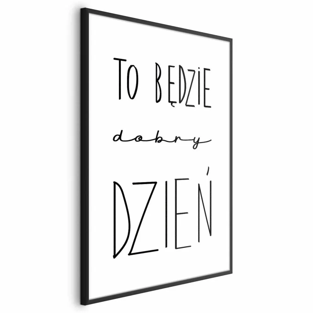 Plakat Dobry dzień 29,7x42 cm z ramą czarną bez marginesu | MIRAT.