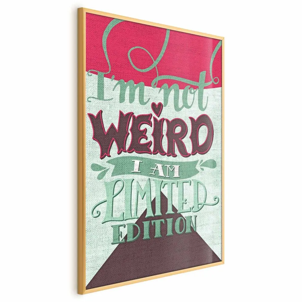 Plakat Not weird 40x60 cm z ramą złotą bez marginesu | MIRAT.