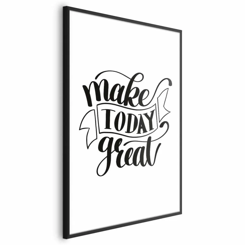 Plakat Make today great 29,7x42 cm z ramą czarną z marginesem | MIRAT.