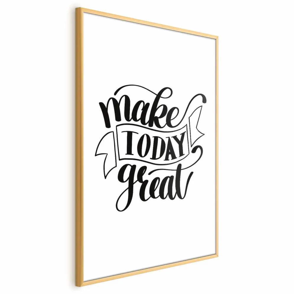 Plakat Make today great 21x30 cm z ramą złotą z marginesem | MIRAT.