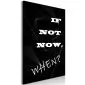 Obraz - If not now, when  (1-częściowy) pionowy-1