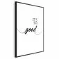 Plakat It's so Good 40x60 cm z ramą czarną bez marginesu | MIRAT.