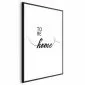 Plakat To Be Home 40x60 cm z ramą czarną z marginesem | MIRAT.
