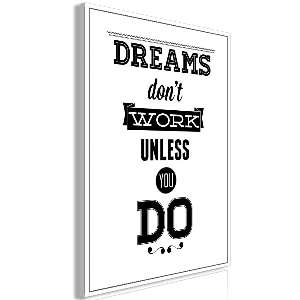 Obraz - Dreams don't work unless you do (1-częsciowy) pionowy-1
