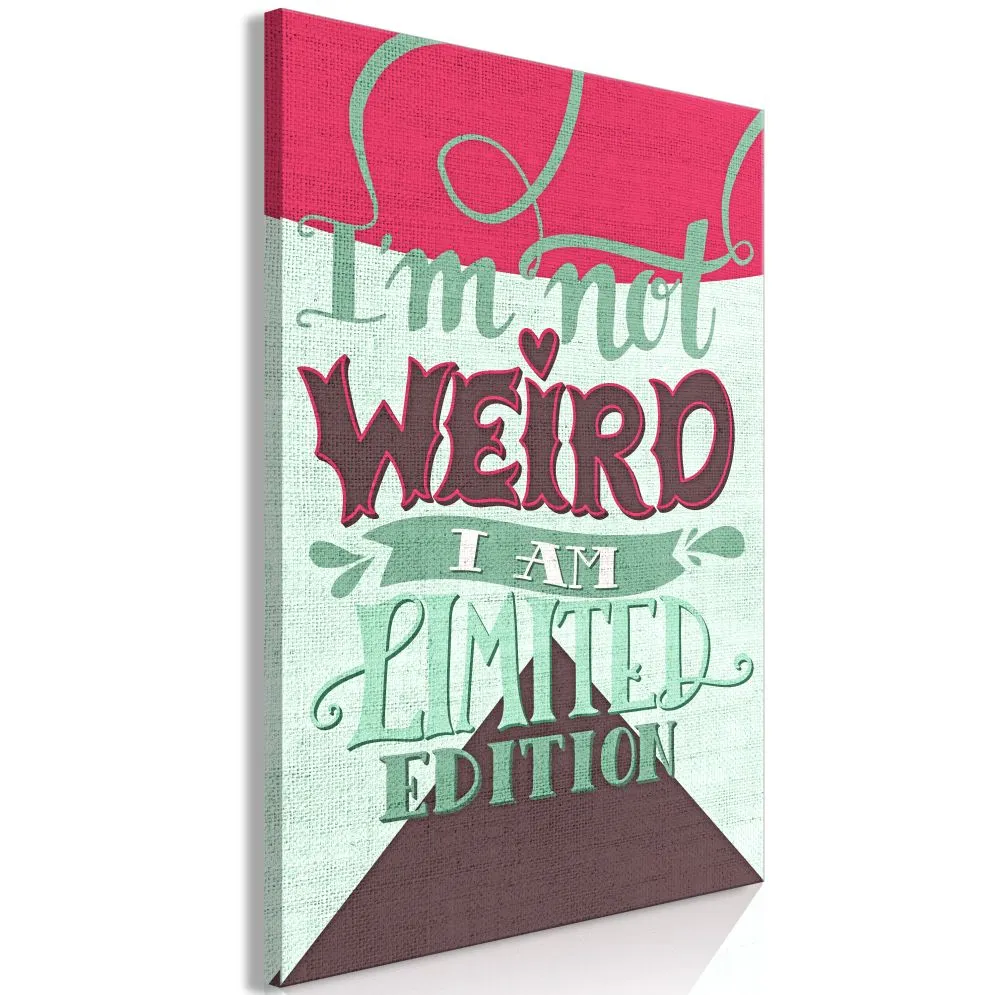 Obraz - I'm not weird (1-częściowy) pionowy-1