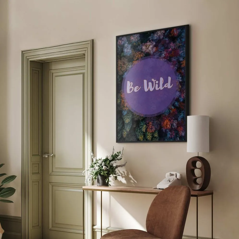 Plakat Be wild 40x60 cm z ramą czarną bez marginesu | MIRAT.