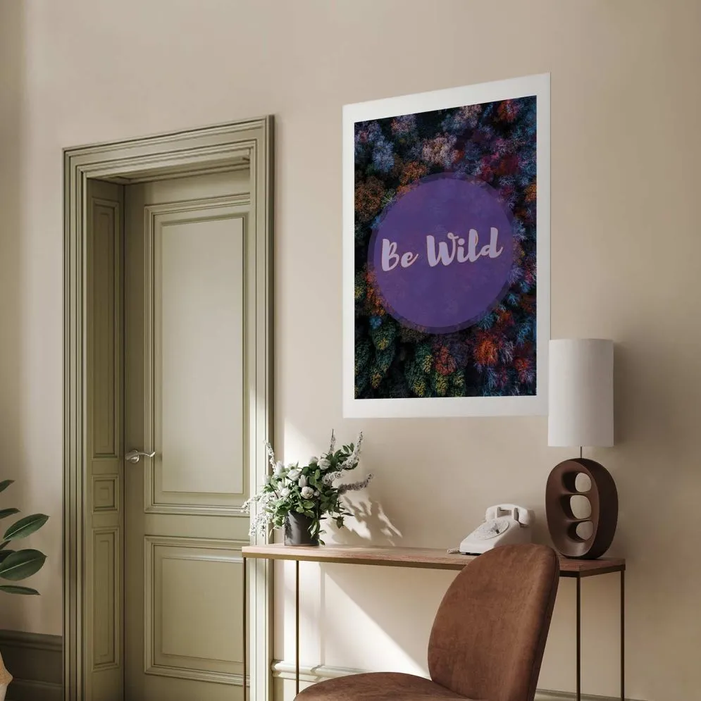 Plakat Be wild 40x60 cm bez ramy z marginesem | MIRAT.