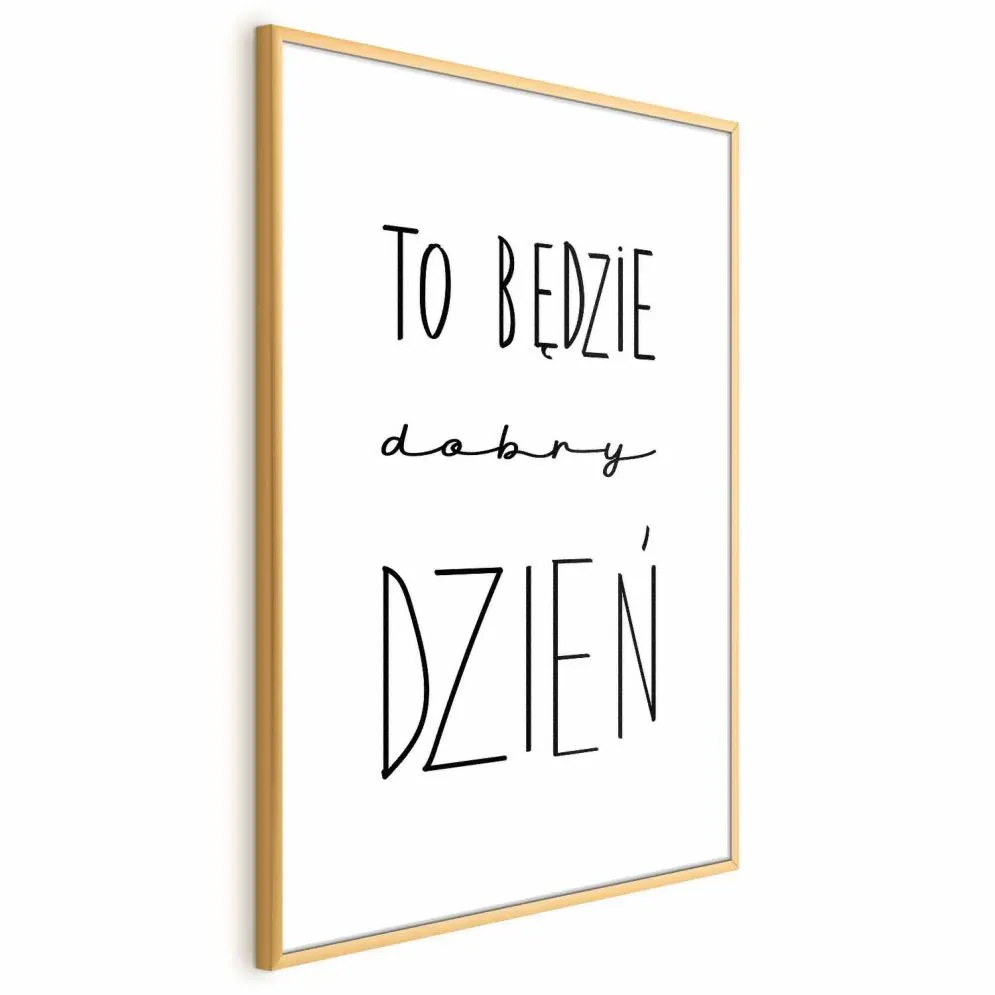Plakat Dobry dzień 21x30 cm z ramą złotą z marginesem | MIRAT.