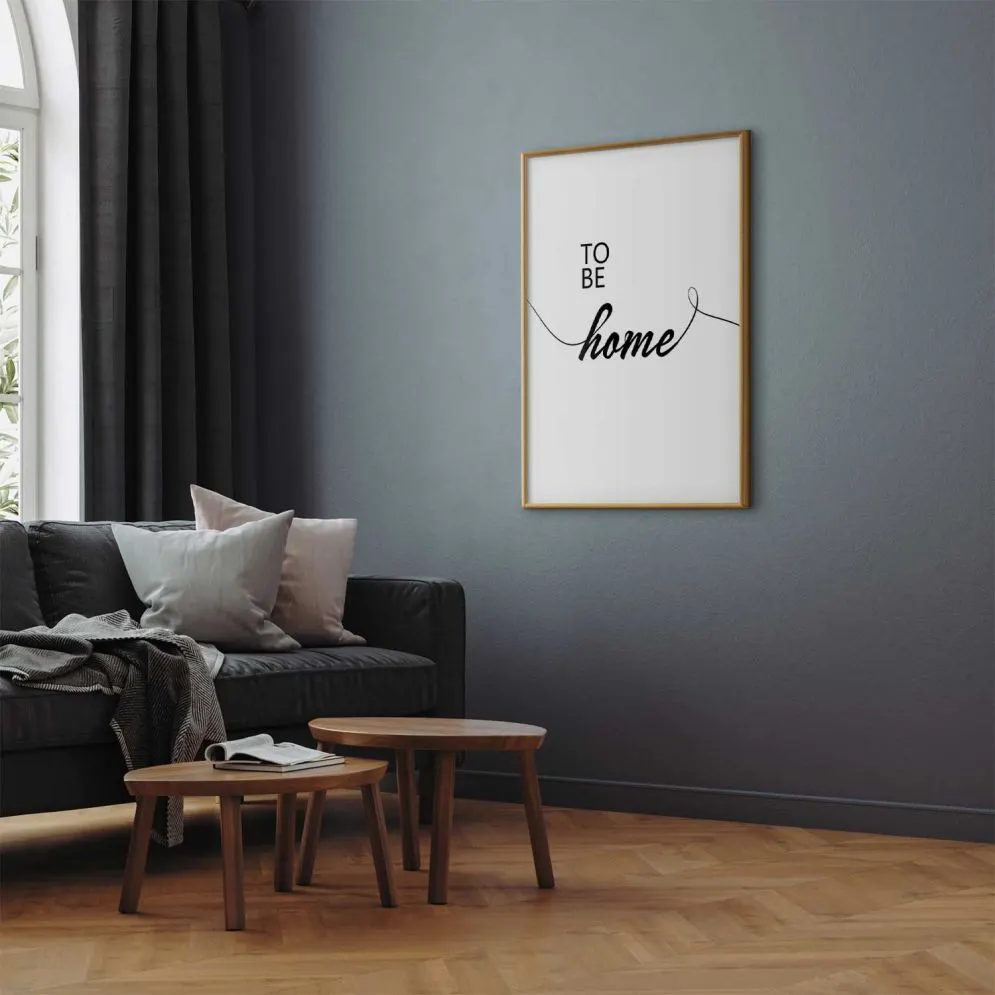 Plakat To Be Home 60x90 cm z ramą złotą bez marginesu | MIRAT.