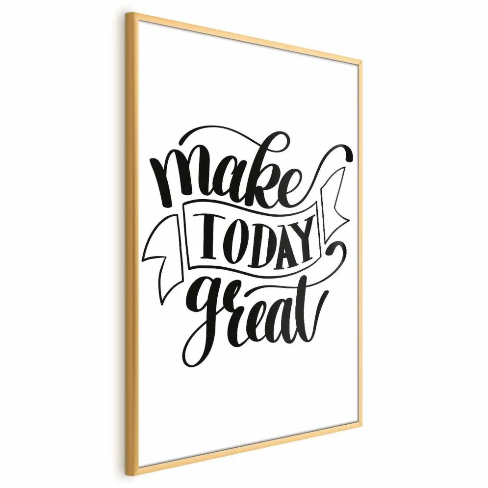 Plakat Make today great 29,7x42 cm z ramą złotą bez marginesu | MIRAT.