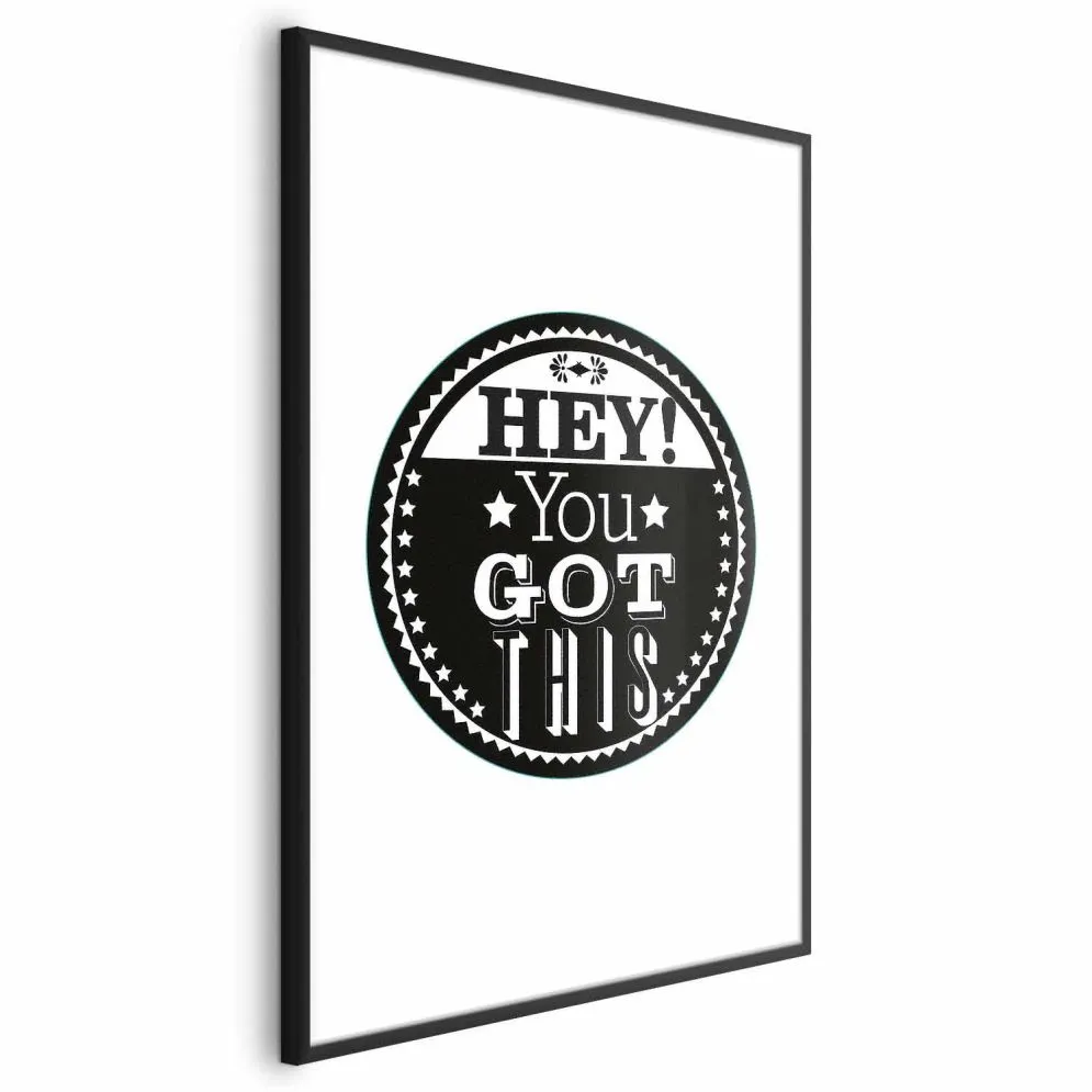 Plakat You got this 29,7x42 cm z ramą czarną bez marginesu | MIRAT.