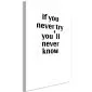 Obraz - If you never try you'll never know (1-częściowy) pionowy-1
