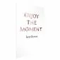 Plakat Enjoy the Moment 21x30 cm bez ramy bez marginesu | MIRAT.