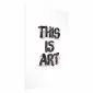 Plakat This Is Art 21x30 cm bez ramy z marginesem | MIRAT.