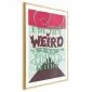 Plakat Not weird 60x90 cm z ramą złotą z marginesem | MIRAT.