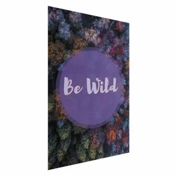 Plakat Be wild 40x60 cm bez ramy bez marginesu
