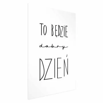 Plakat Dobry dzień 21x30 cm bez ramy z marginesem