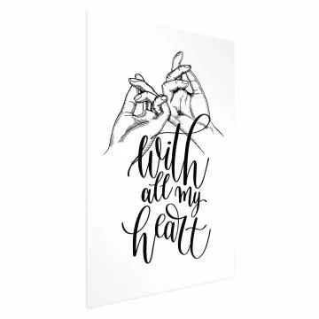 Plakat All My Heart 60x90 cm bez ramy bez marginesu