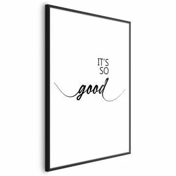 Plakat It's so Good 21x30 cm z ramą czarną z marginesem