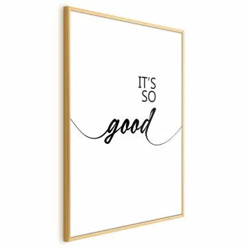Plakat It's so Good 40x60 cm z ramą złotą bez marginesu