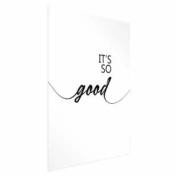 Plakat It's so Good 29,7x42 cm bez ramy bez marginesu
