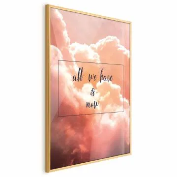 Plakat All we have is now 60 x 90 cm z ramą złotą bez marginesu