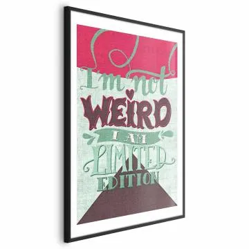 Plakat Not weird 21x30 cm z ramą czarną z marginesem