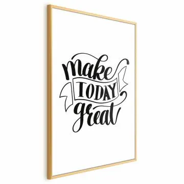 Plakat Make today great 29,7x42 cm z ramą złotą z marginesem