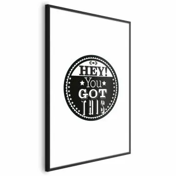 Plakat You got this 21x30 cm z ramą czarną z marginesem