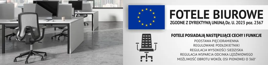 Fotele biurowe zgodne z Dyrektywą Unijną Dz.U. 2023 poz. 2367